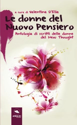Le donne del Nuovo Pensiero: Antologia di scritti delle donne del New Thought Religion & Esotericism