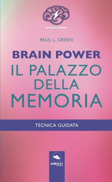 Brain Power. Il palazzo della memoria: Tecnica guidata book