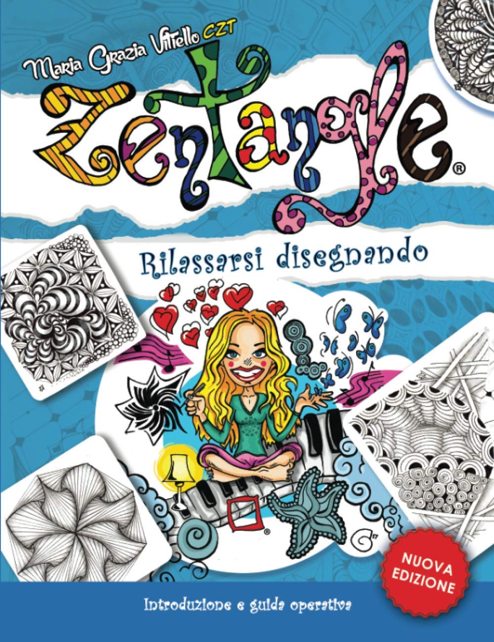 Zentangle®. Rilassarsi disegnando: Introduzione e guida operativa - Nuova Edizione book
