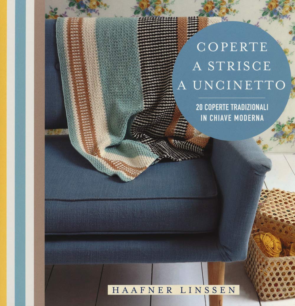 Coperte a strisce a uncinetto. 20 coperte tradizionali in chiave moderna Hobbies & Crafts