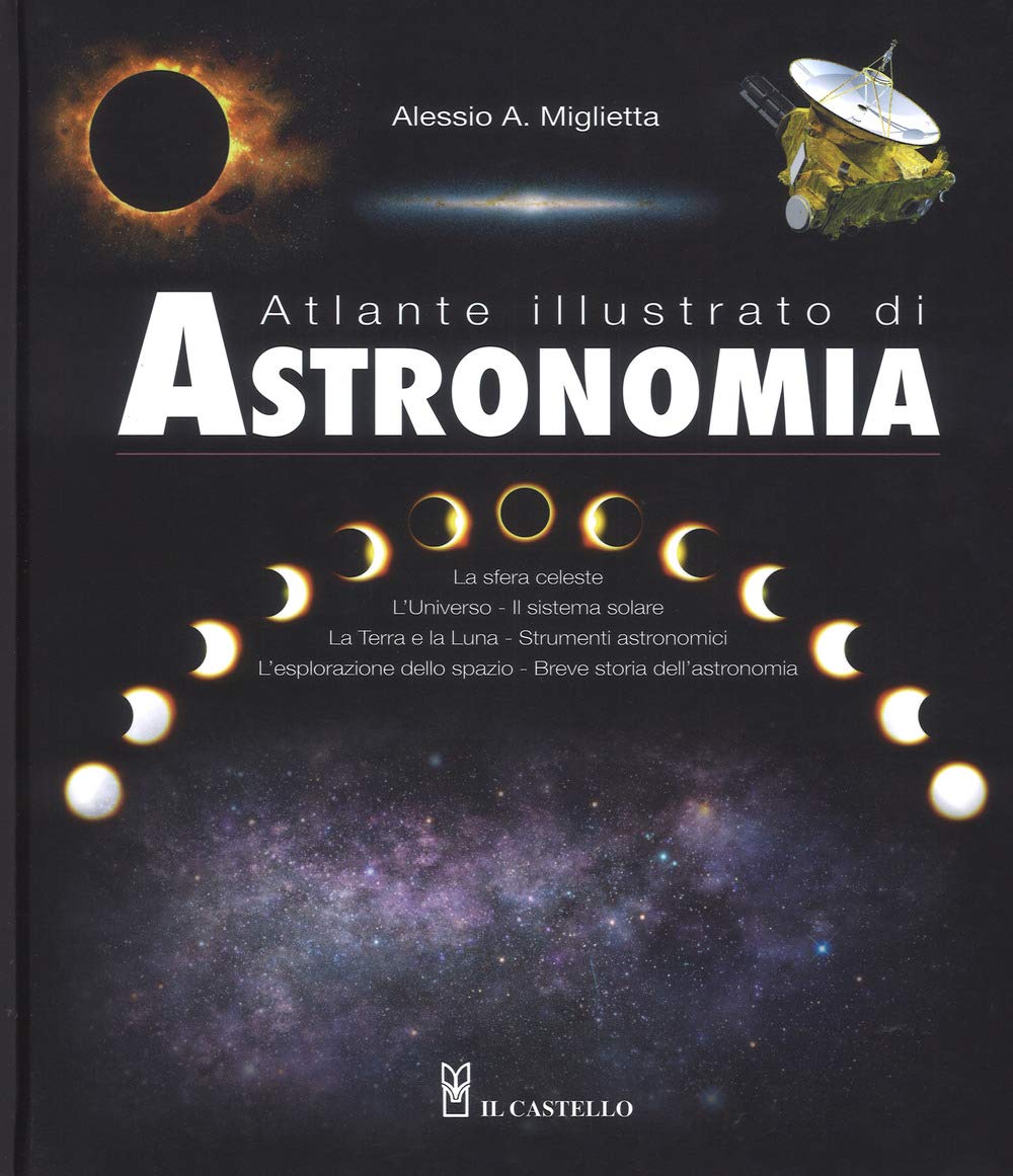 Atlante illustrato di astronomia. Ediz. a colori book