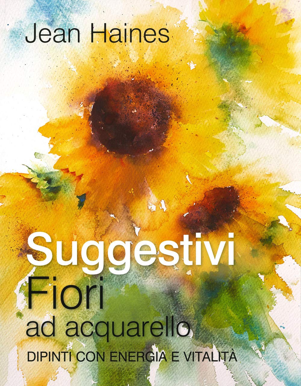 Suggestivi fiori ad acquarello. Dipinti con energia e vitalità Film, Art & Culture