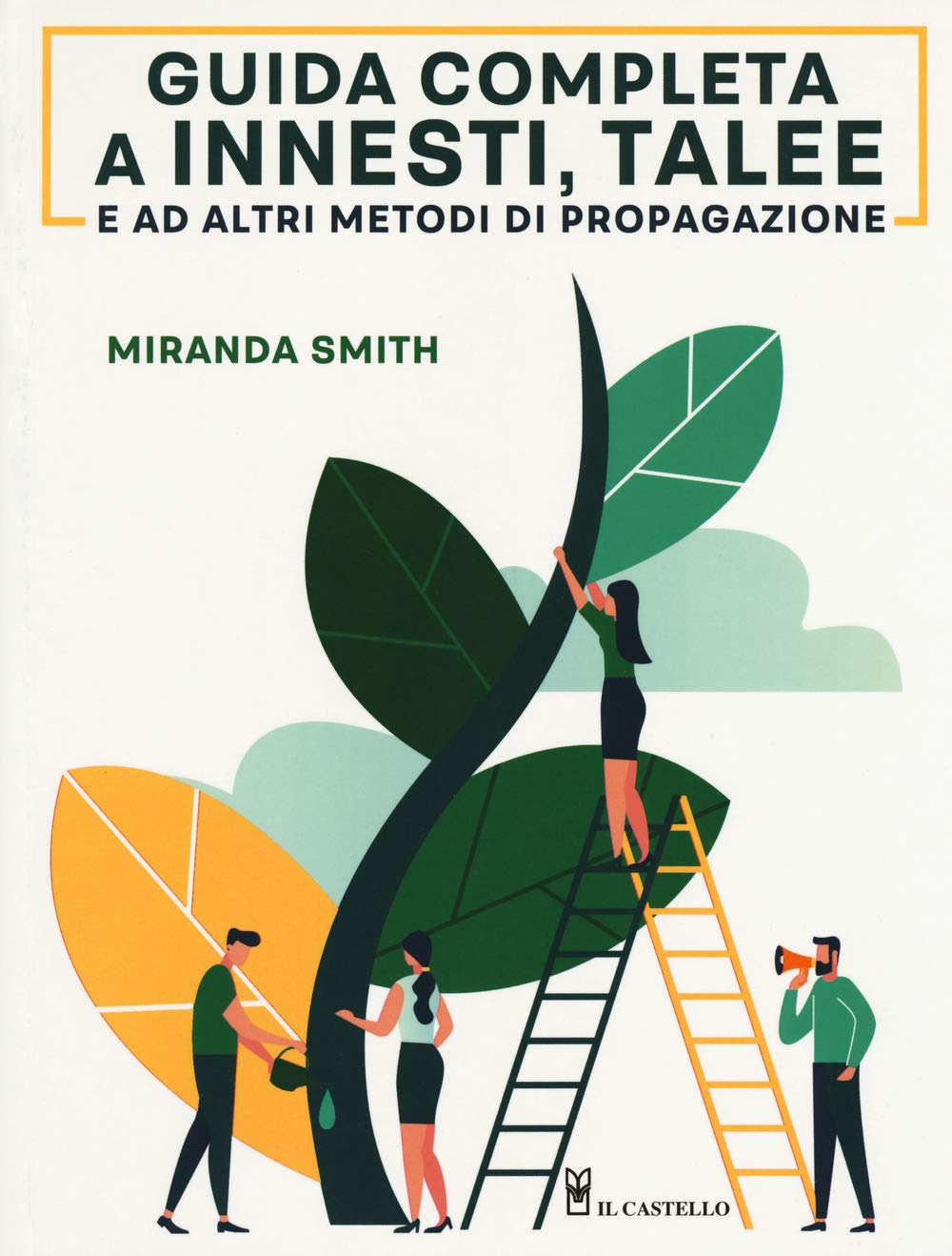 Guida completa a innesti, talee e ad altri metodi di propagazione book