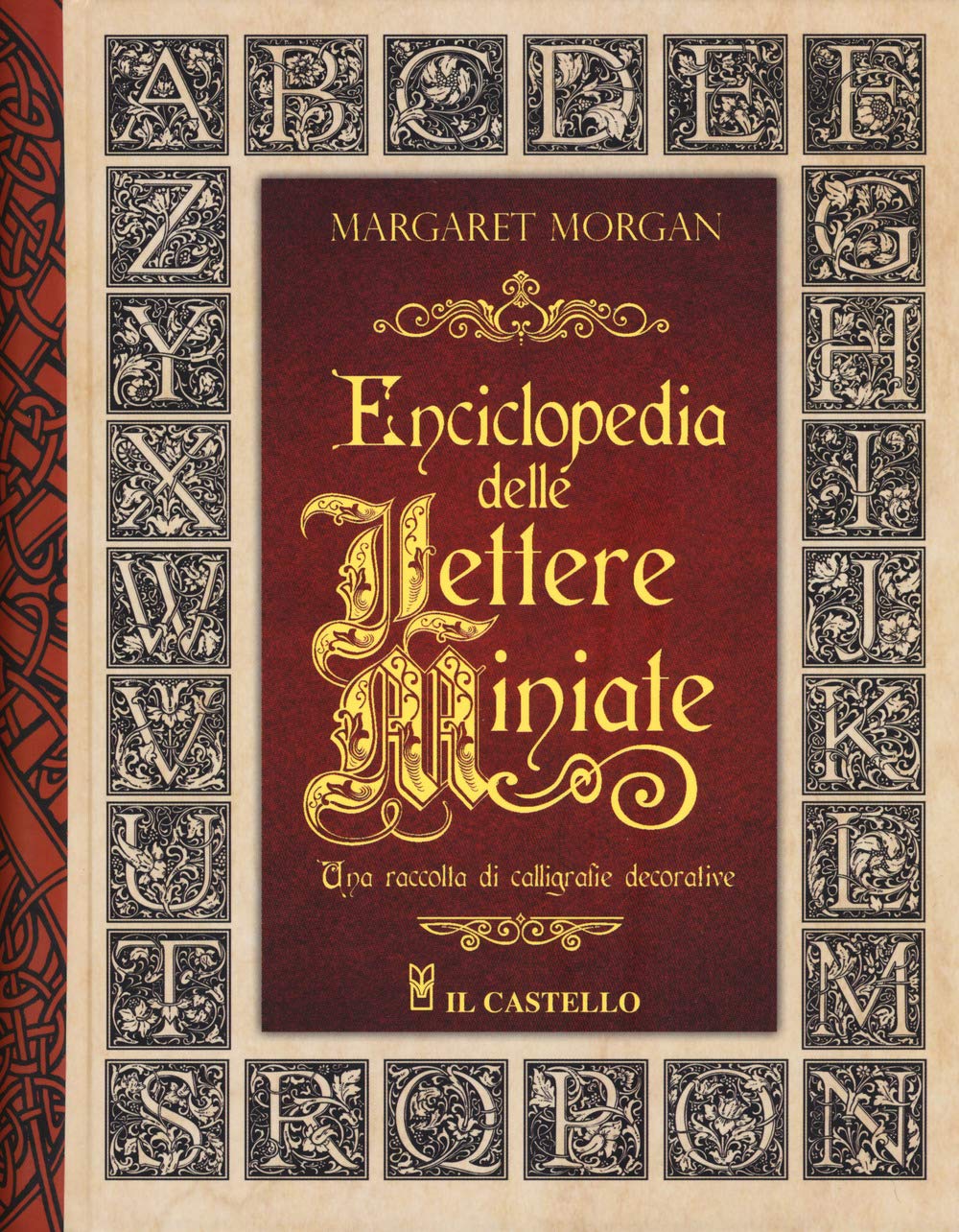 Enciclopedia delle lettere miniate. Una raccolta di calligrafie decorative. Ediz. a spirale Film, Art & Culture