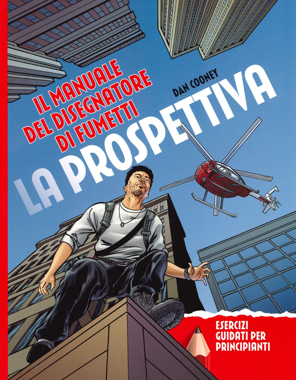 La prospettiva. Il manuale del disegnatore di fumetti. Esercizi guidati per principianti book