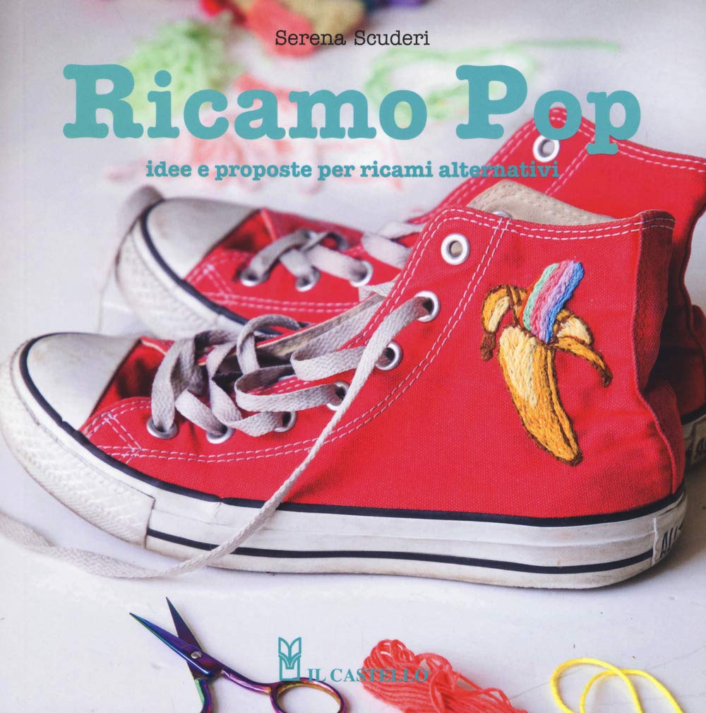 Ricamo pop. Idee e proposte per ricami alternativi book