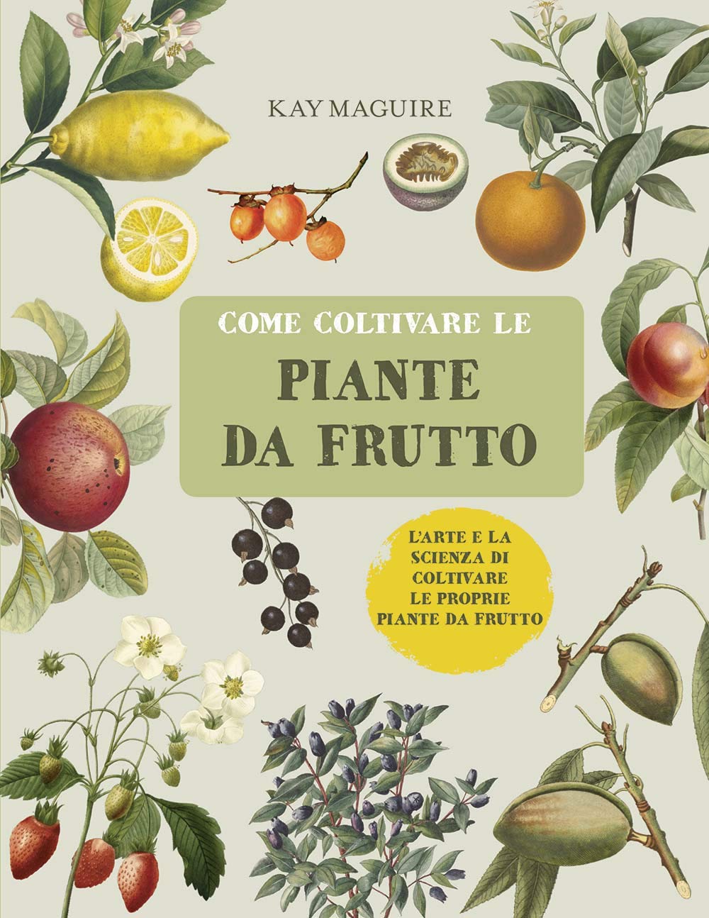 Come coltivare le piante da frutto (Giardinaggio) Garden & Plants