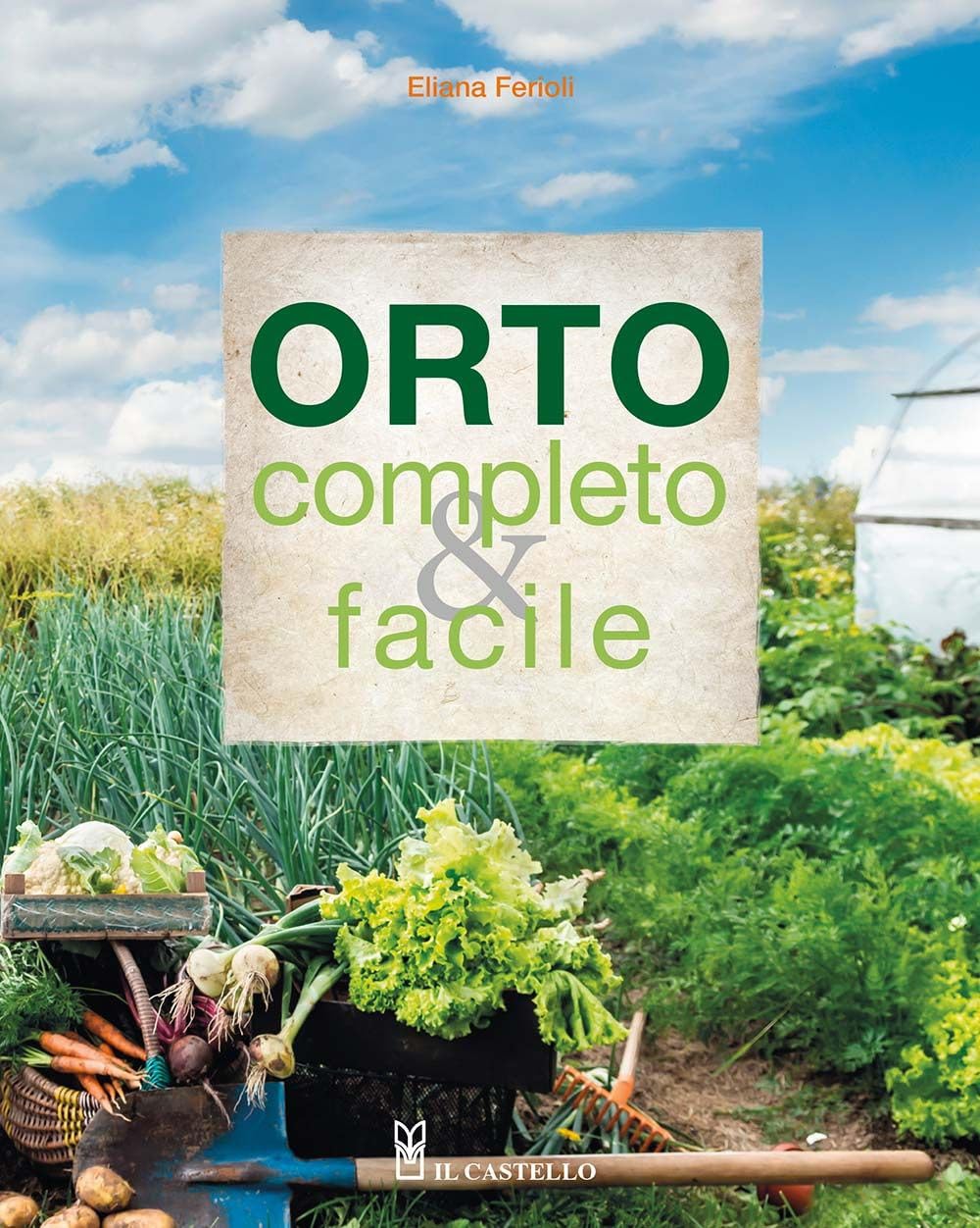 Orto completo & facile. Ediz. a colori book