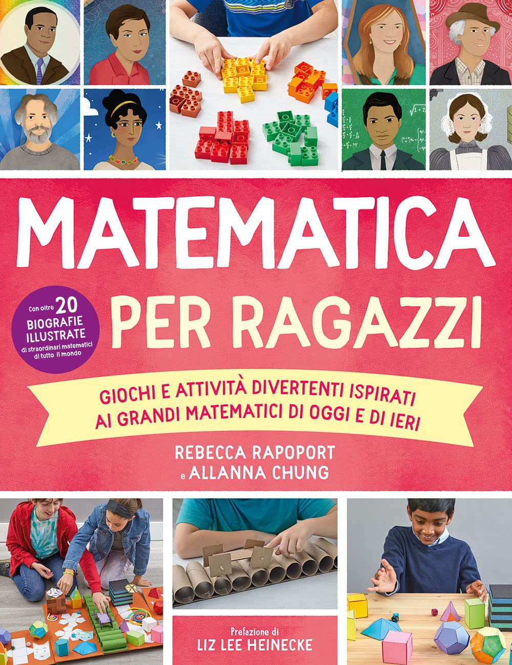 Matematica per ragazzi. Giochi e attività divertenti ispirati ai grandi matematici di oggi e di ieri book