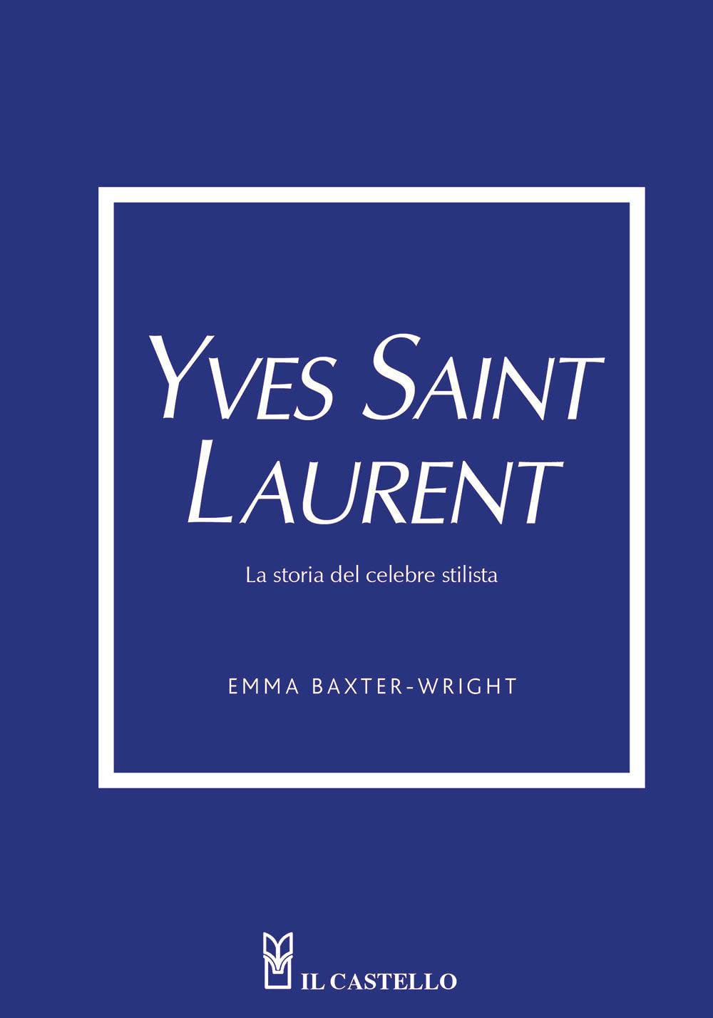 Yves Saint Laurent. La storia del celebre stilista Science