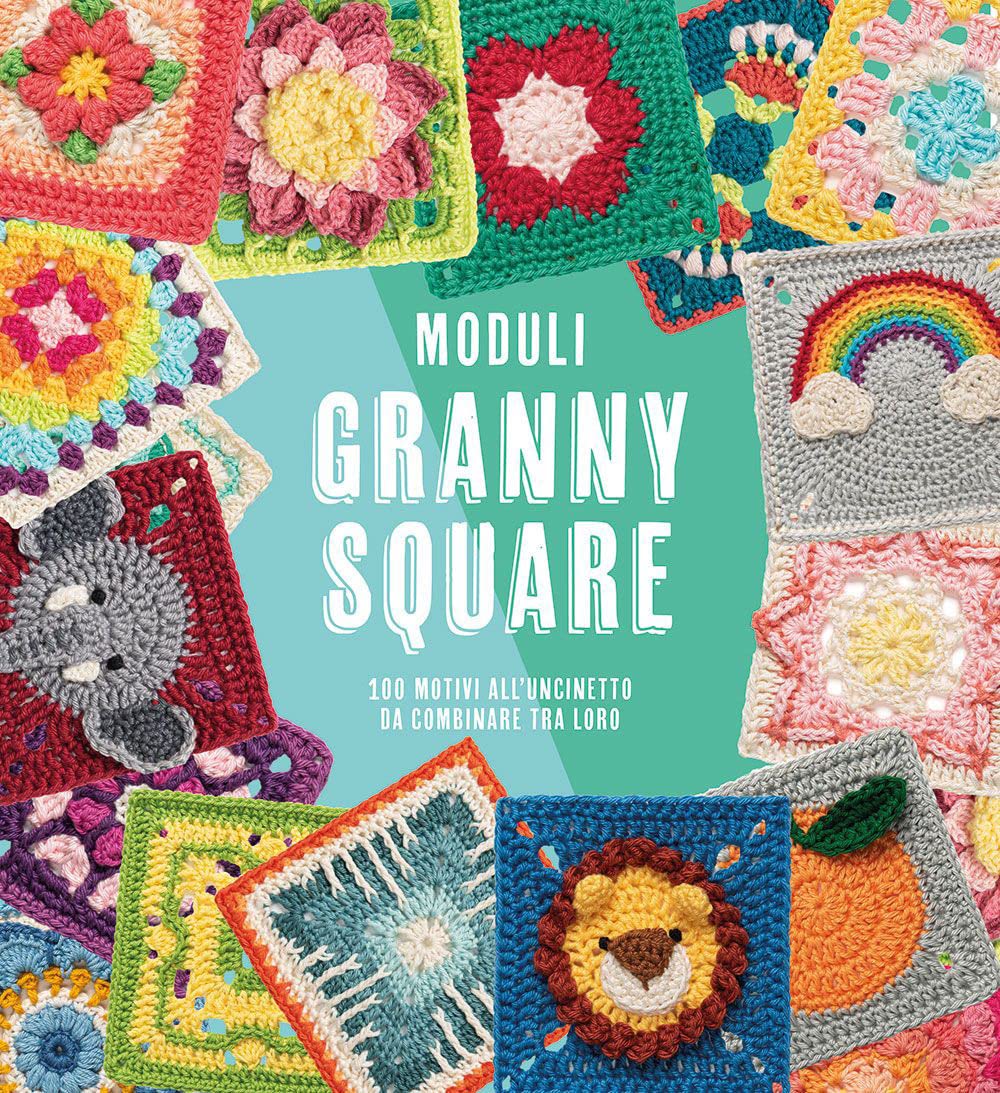 Moduli granny square. 100 motivi all'uncinetto da combinare tra loro book