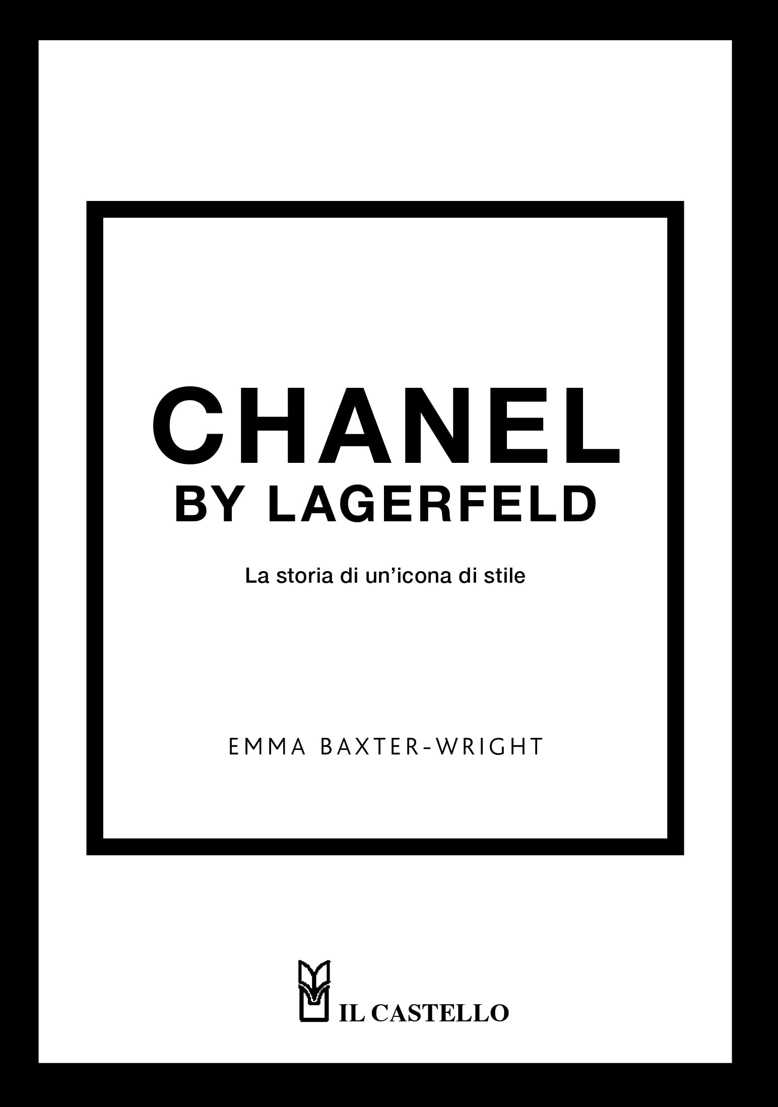 Chanel by Lagerfeld. La storia di un'icona di stile book