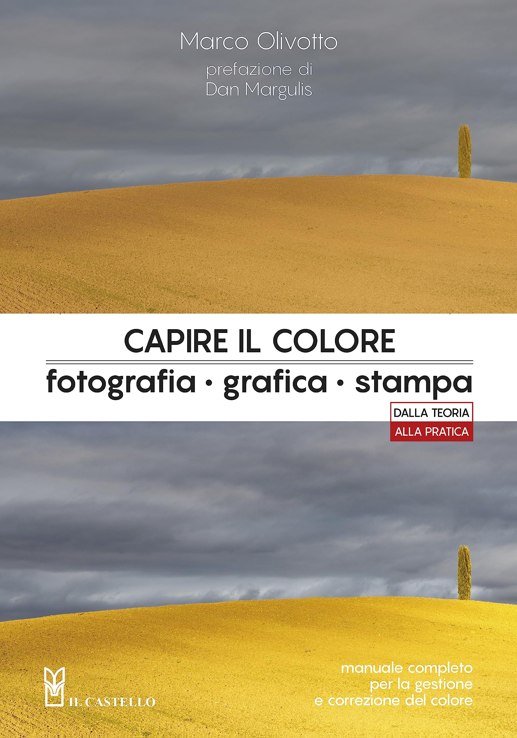 Capire il colore. Fotografia, grafica, stampa Photography