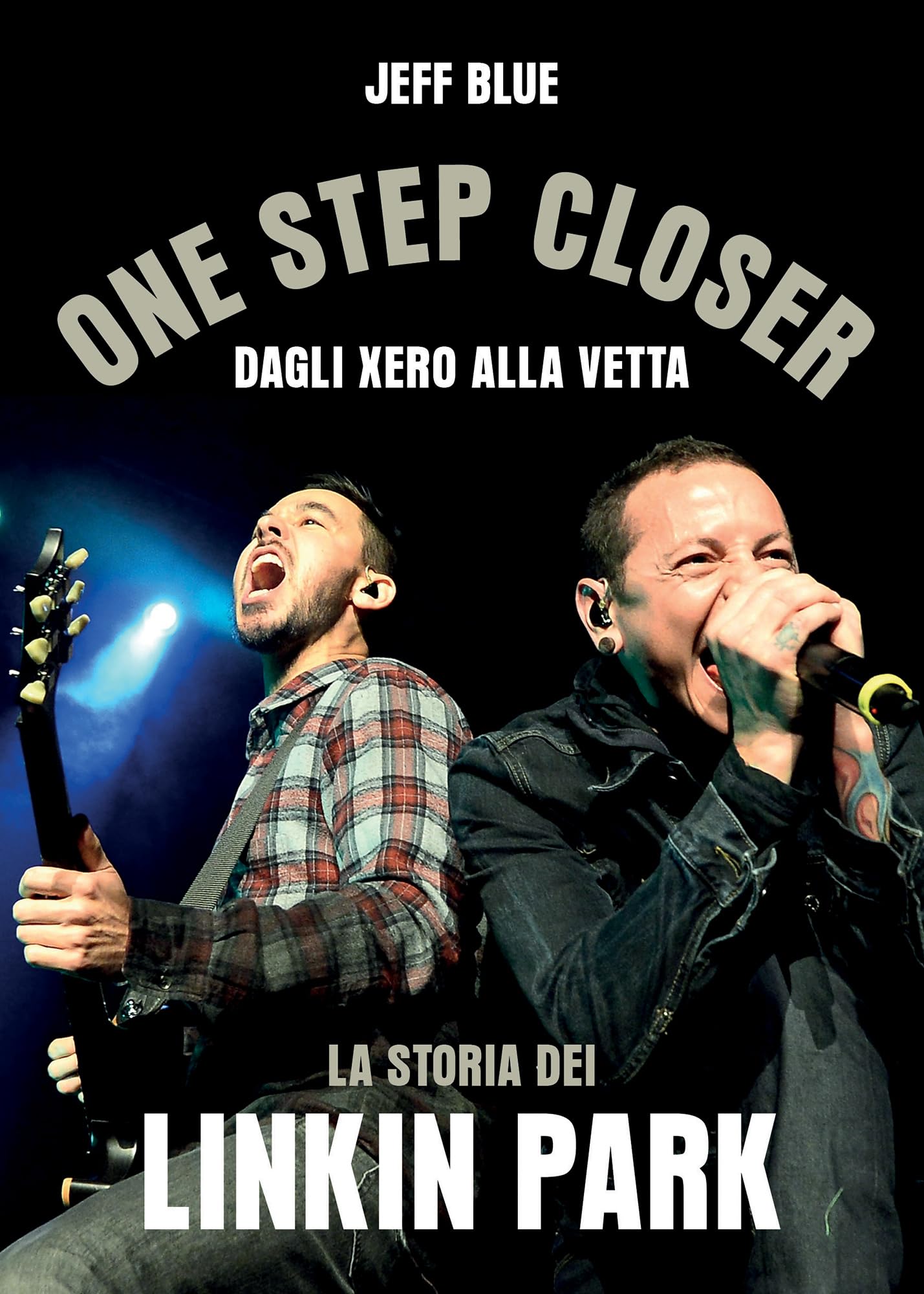 One step closer. Dagli Xero alla vetta: la storia dei Linkin Park (Musica) Arts & Music