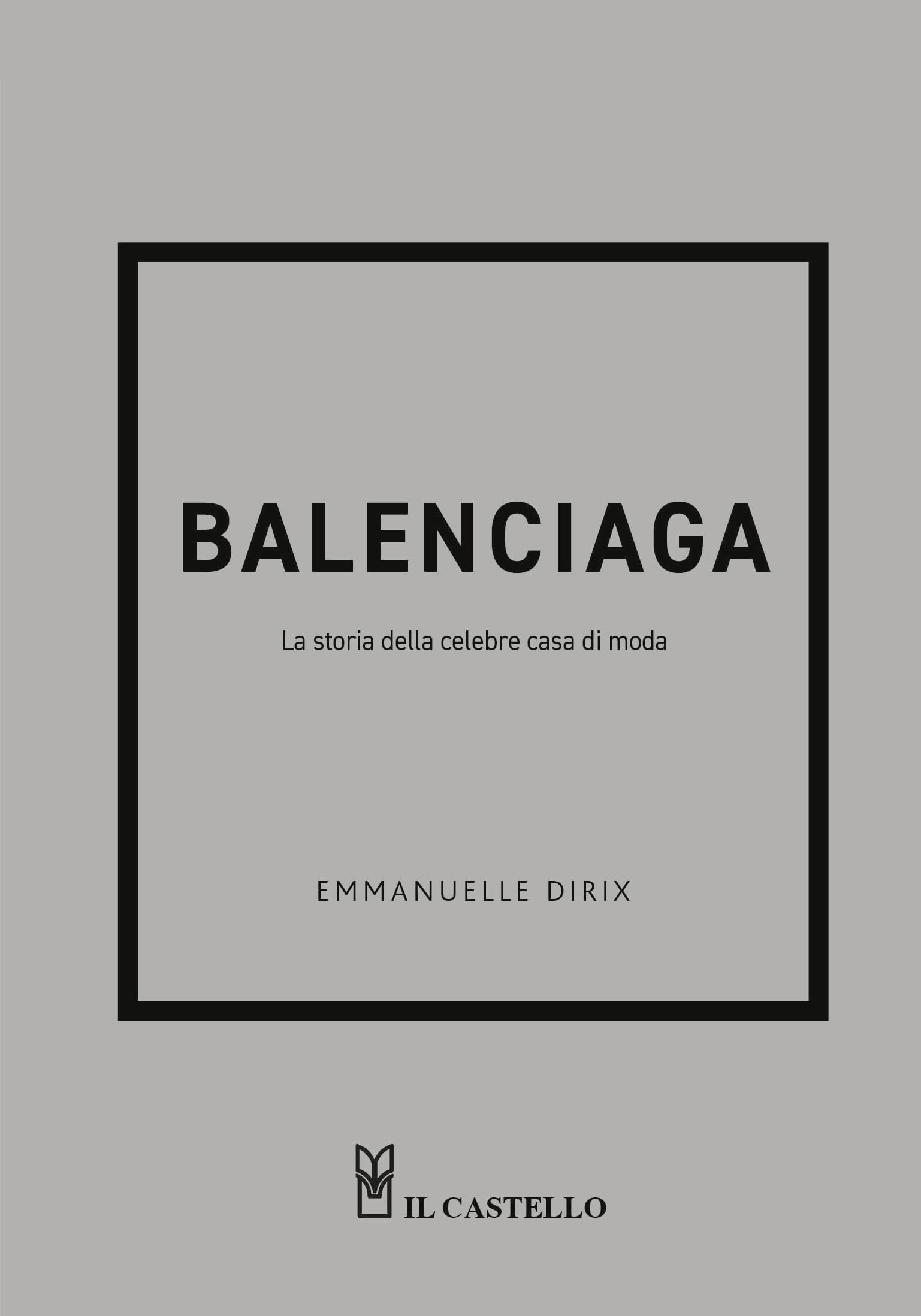 Balenciaga. La storia della celebre casa di moda book