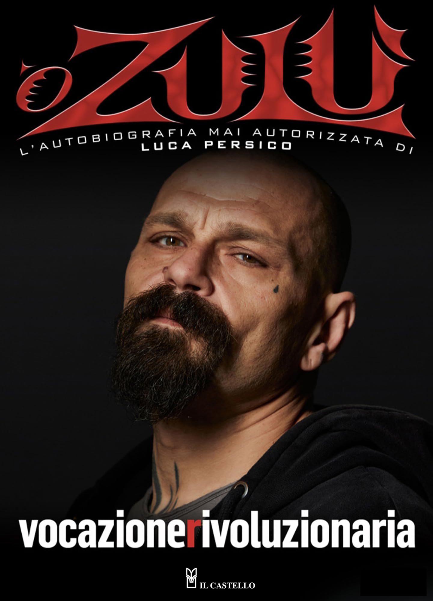 Vocazione rivoluzionaria. L'autobiografia di Luca O Zulu Persico Pop culture Books