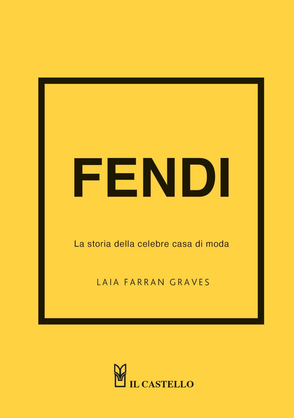 Fendi. La storia della celebre casa di moda. Ediz. a colori book