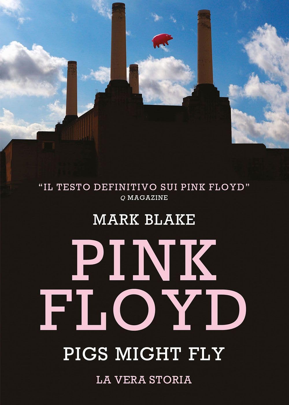 Pink Floyd. Pigs might fly: la vera storia book