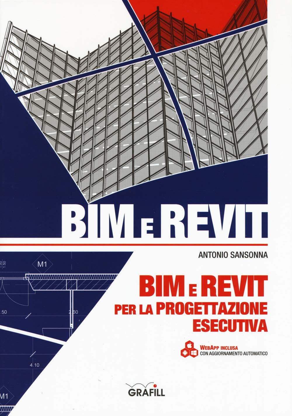 BIM e REVIT per la progettazione esecutiva. Con app (Manuali, Band 253) Computer Science