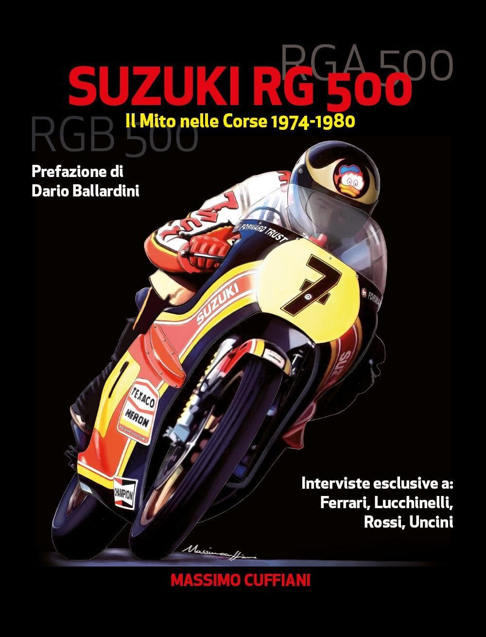Suzuki RG 500: Il Mito nelle Corse 1974-1980 Leisure & Fun