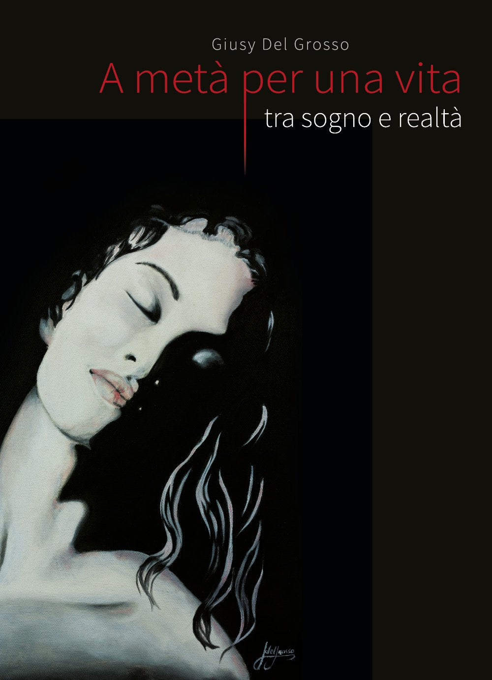 A metà per una vita. Tra sogno e realtà Poetry