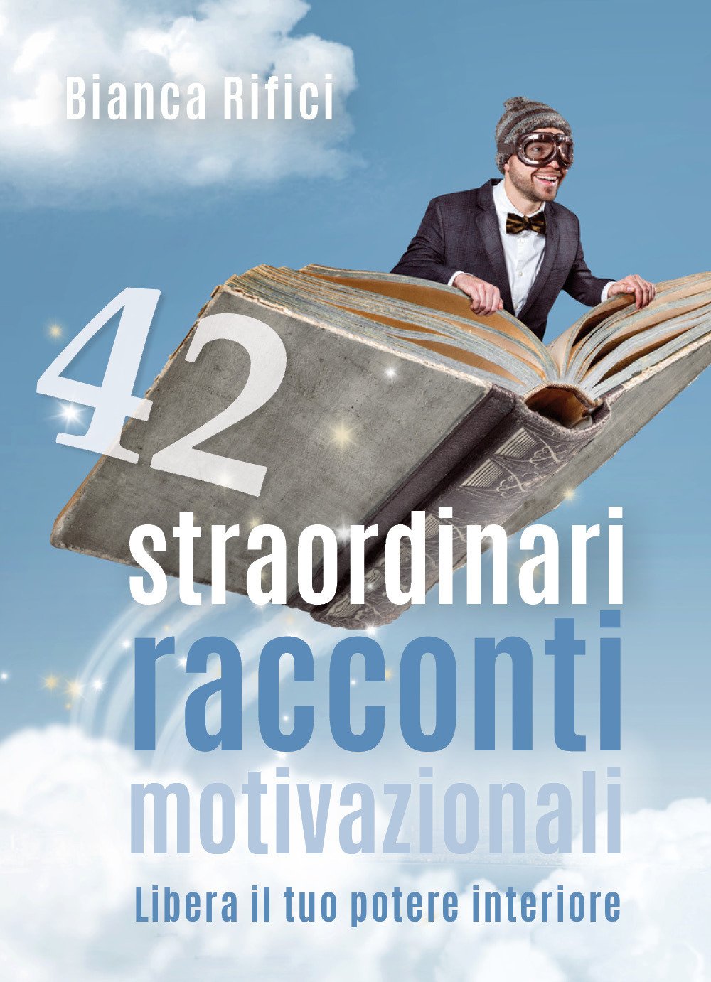 42 straordinari racconti motivazionali Fairy Tales & Legends