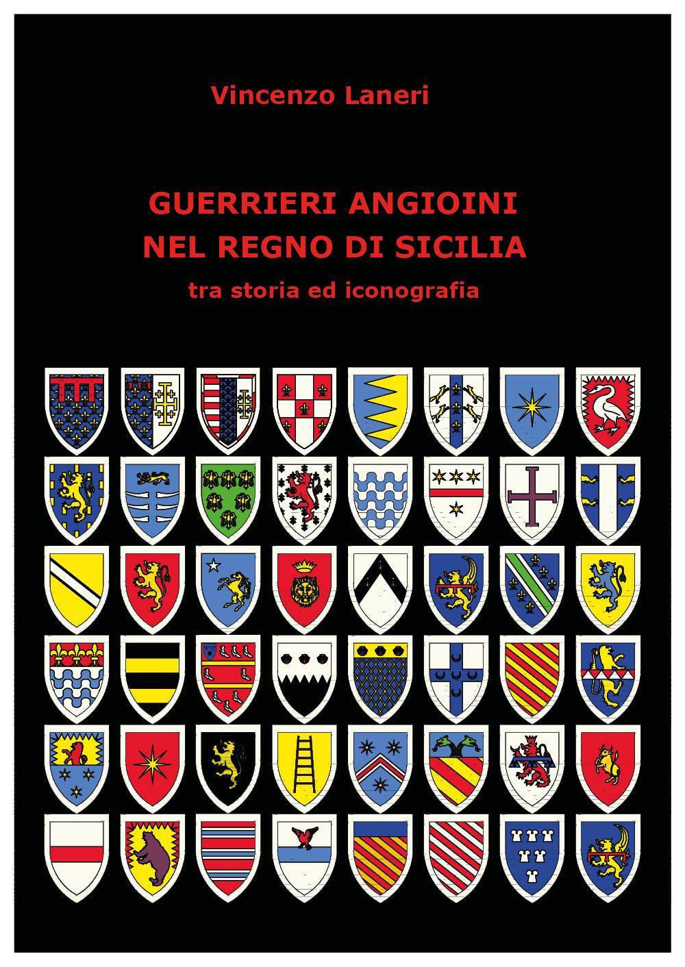 Guerrieri angioini nel Regno di Sicilia tra storia ed iconografia Politics & History