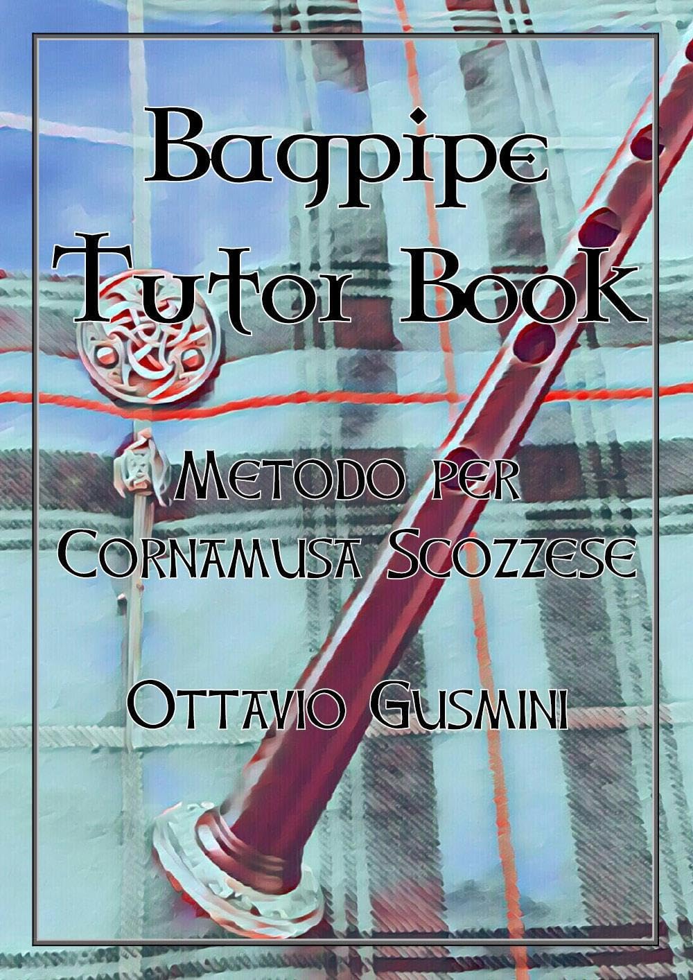 Bagpipe tutor book. Metodo per cornamusa scozzese book
