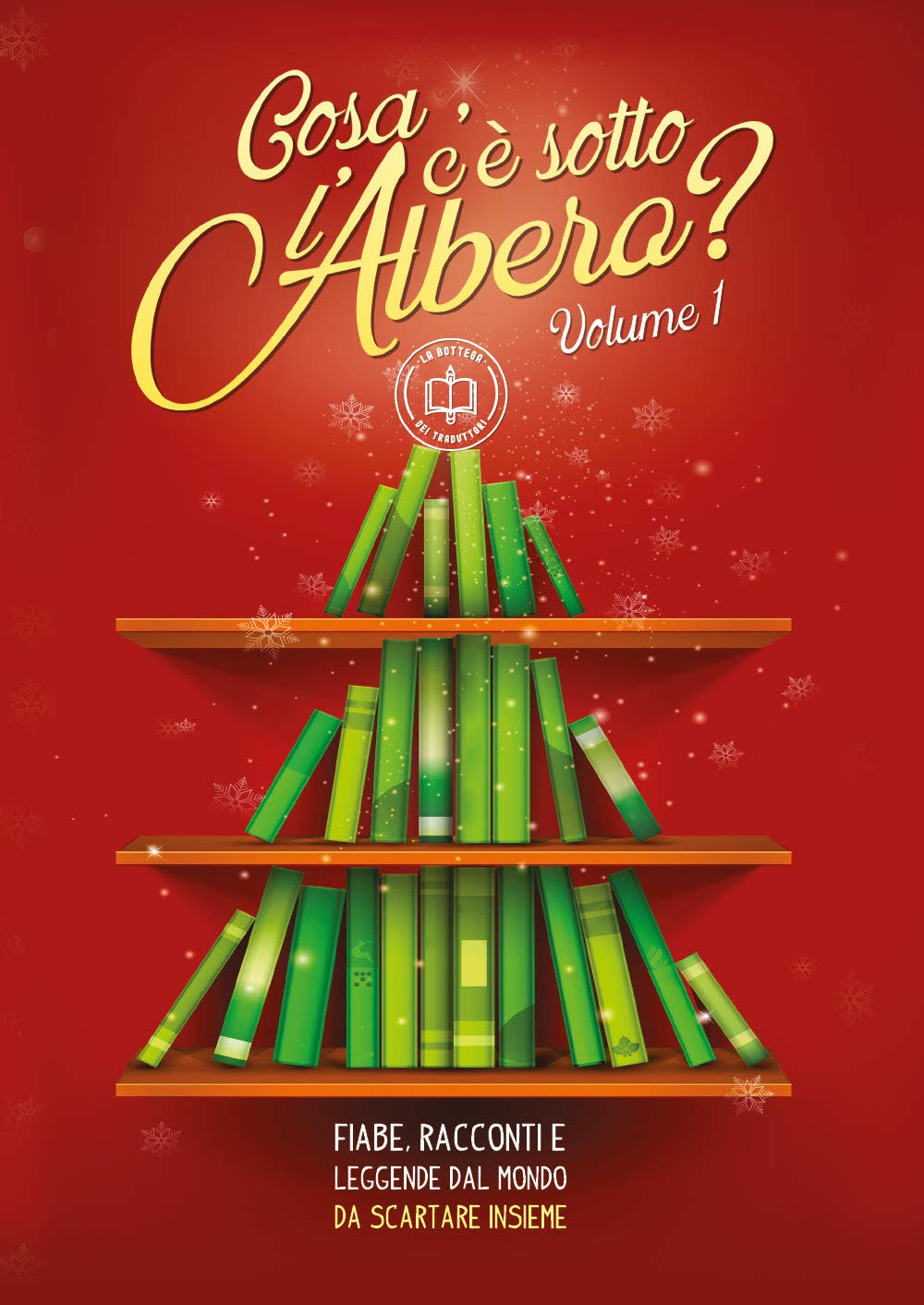 «Cosa c'è sotto l'albero?» Fiabe, racconti e leggende dal mondo da scartare insieme (Vol. 1) book