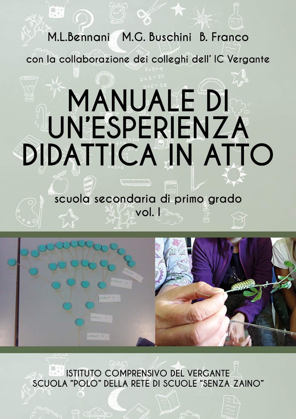 Manuale di un'esperienza didattica in atto. Scuola secondaria di primo grado (Vol. 1) Education & Training