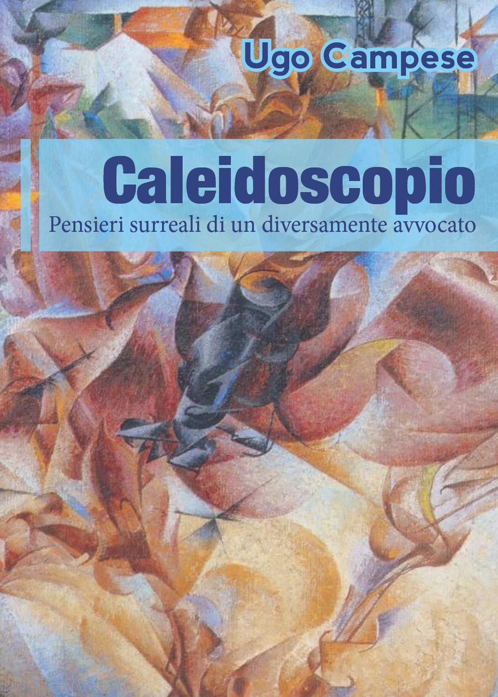 Caleidoscopio. Pensieri surreali di un diversamente avvocato book
