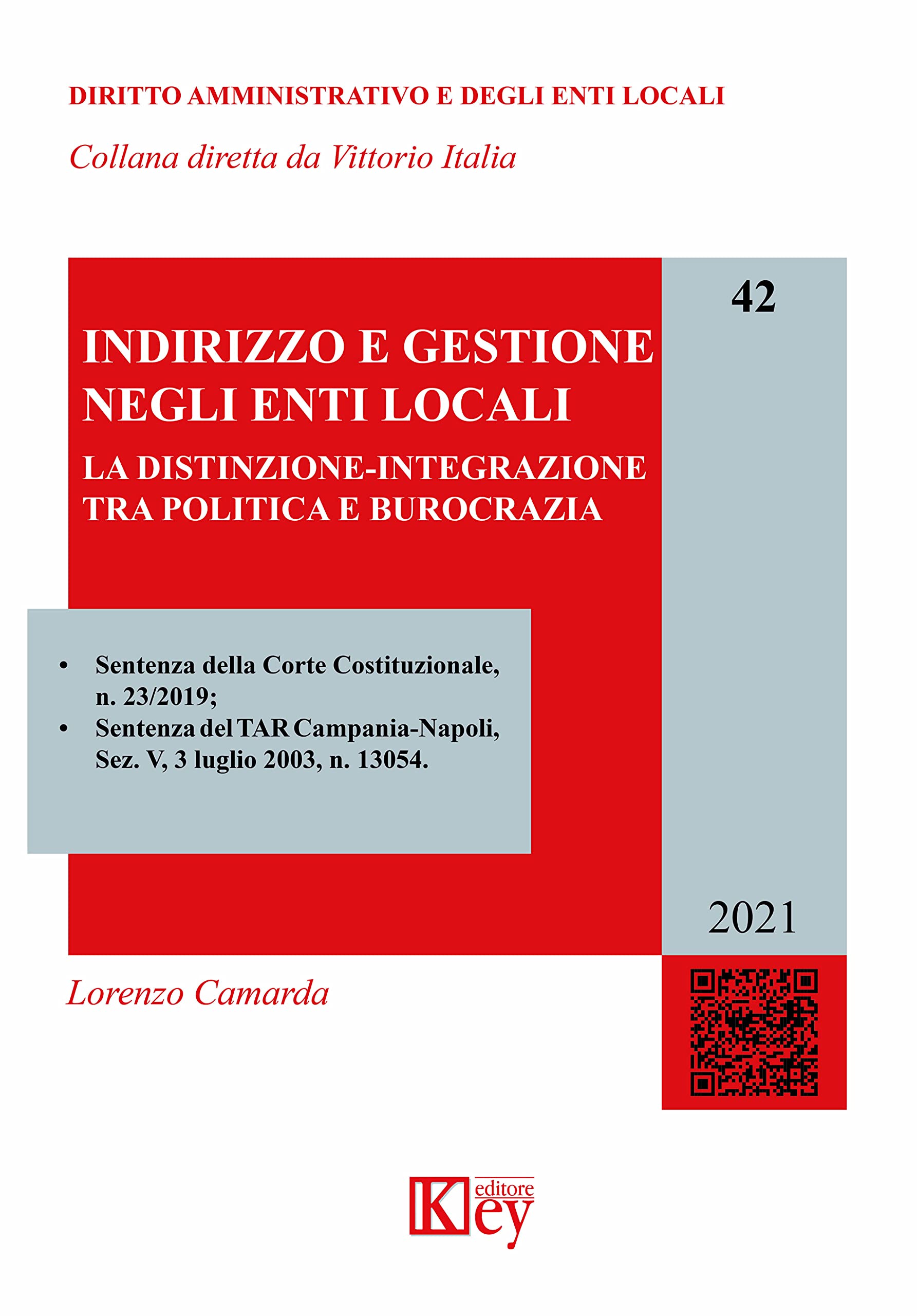 Indirizzo e gestione negli enti locali. La distinzione-integrazione tra politica e burocrazia (Diritto amministrativo e degli enti locali) Law