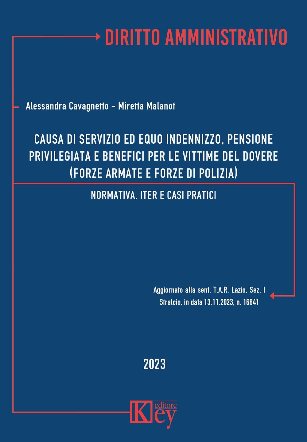 Causa di servizio ed equo indennizzo, pensione privilegiata e benefici per le vittime del dovere (forze armate e forze di polizia). Normativa, iter e casi pratici book