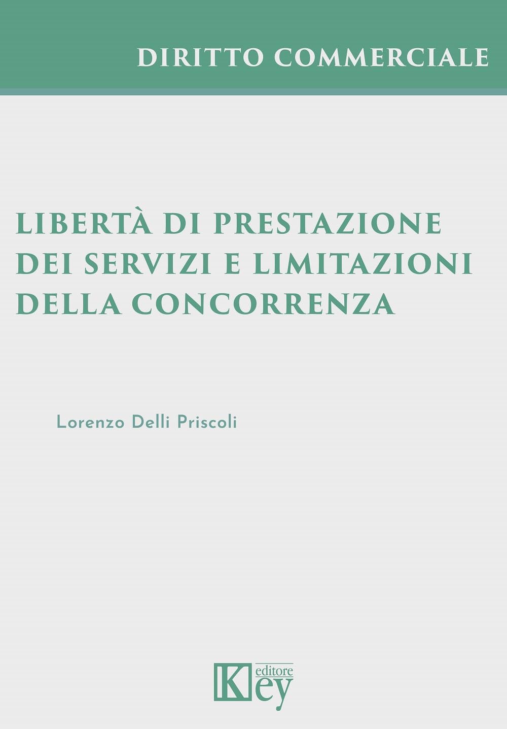 Libertà di prestazione dei servizi e limitazioni della concorrenza book