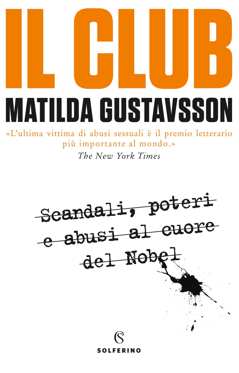 Il club. Scandali, poteri e abusi al cuore del Nobel book