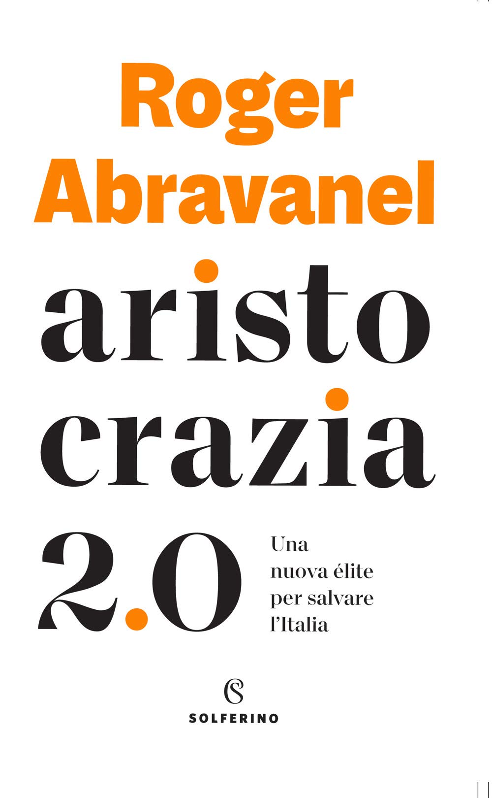 Aristocrazia 2.0. Una nuova élite per salvare l'Italia Business, Finance & Career