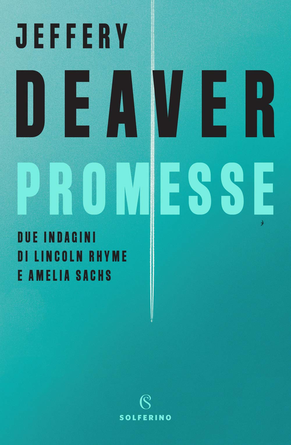 Promesse. Due indagini di Lincoln Rhyme e Amelia Sachs book