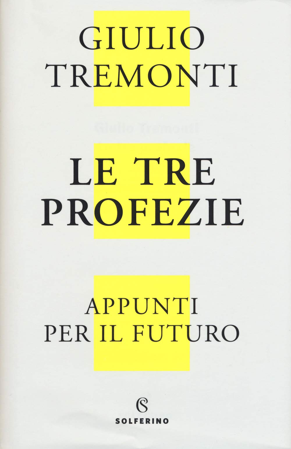 Le tre profezie. Appunti per il futuro dal profondo della storia book