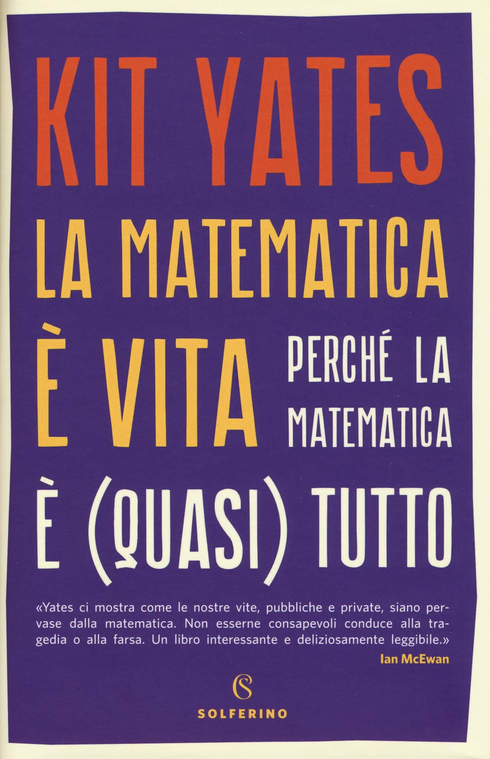 La matematica è vita. Perché la matematica è (quasi) tutto book