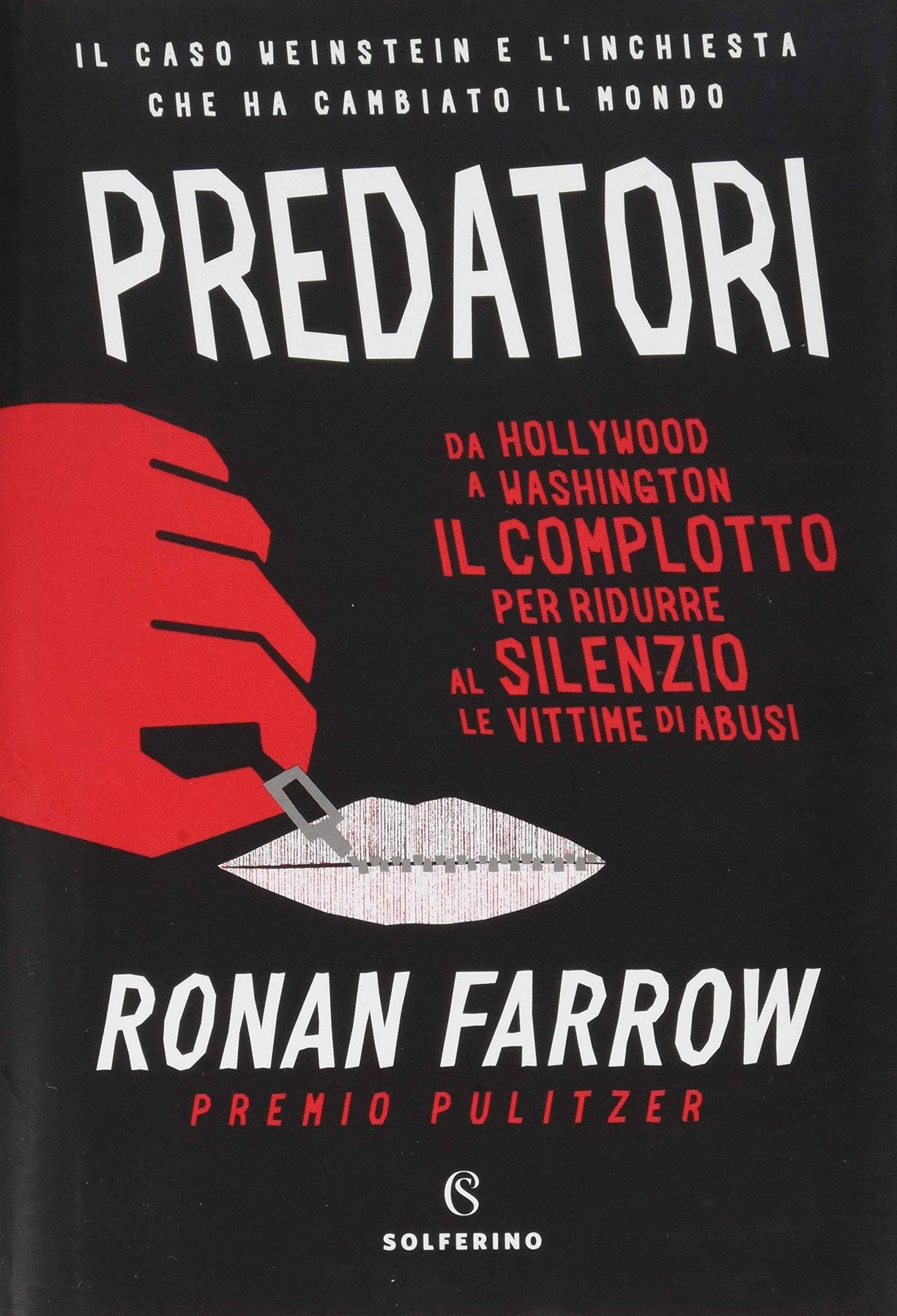 Predatori. Da Hollywood a Wahington il complotto per ridurre al silenzio le vittime di abusi book