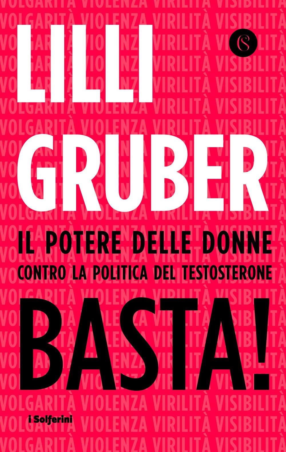 Basta! Il potere delle donne contro la politica del testosterone book