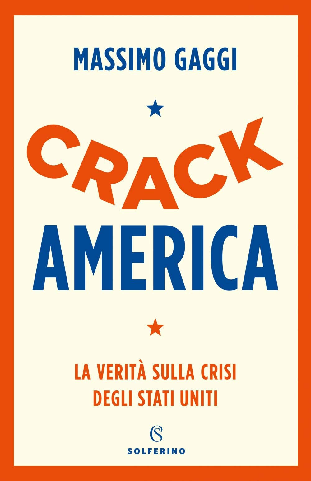 Crack America. La verità sulla crisi degli Stati Uniti book