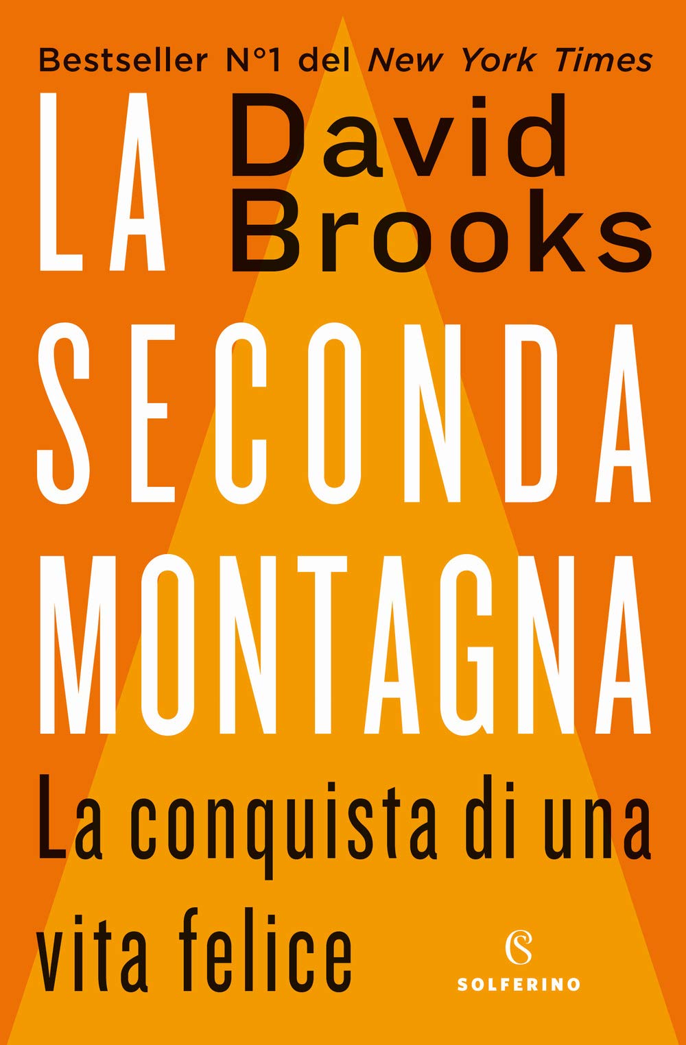 La seconda montagna. La conquista di una vita felice Lifestyle