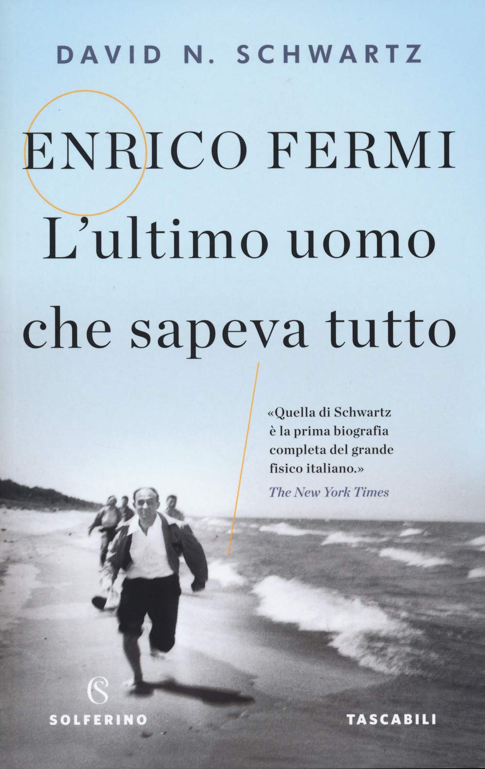 Enrico Fermi. L'ultimo uomo che sapeva tutto book