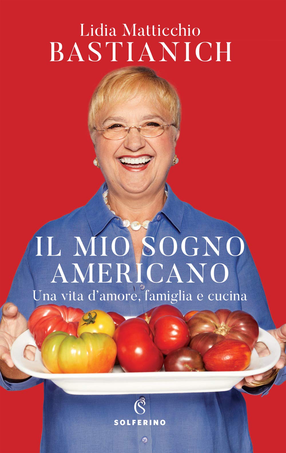 Il mio sogno americano. Una vita d'amore, famiglia e cucina book