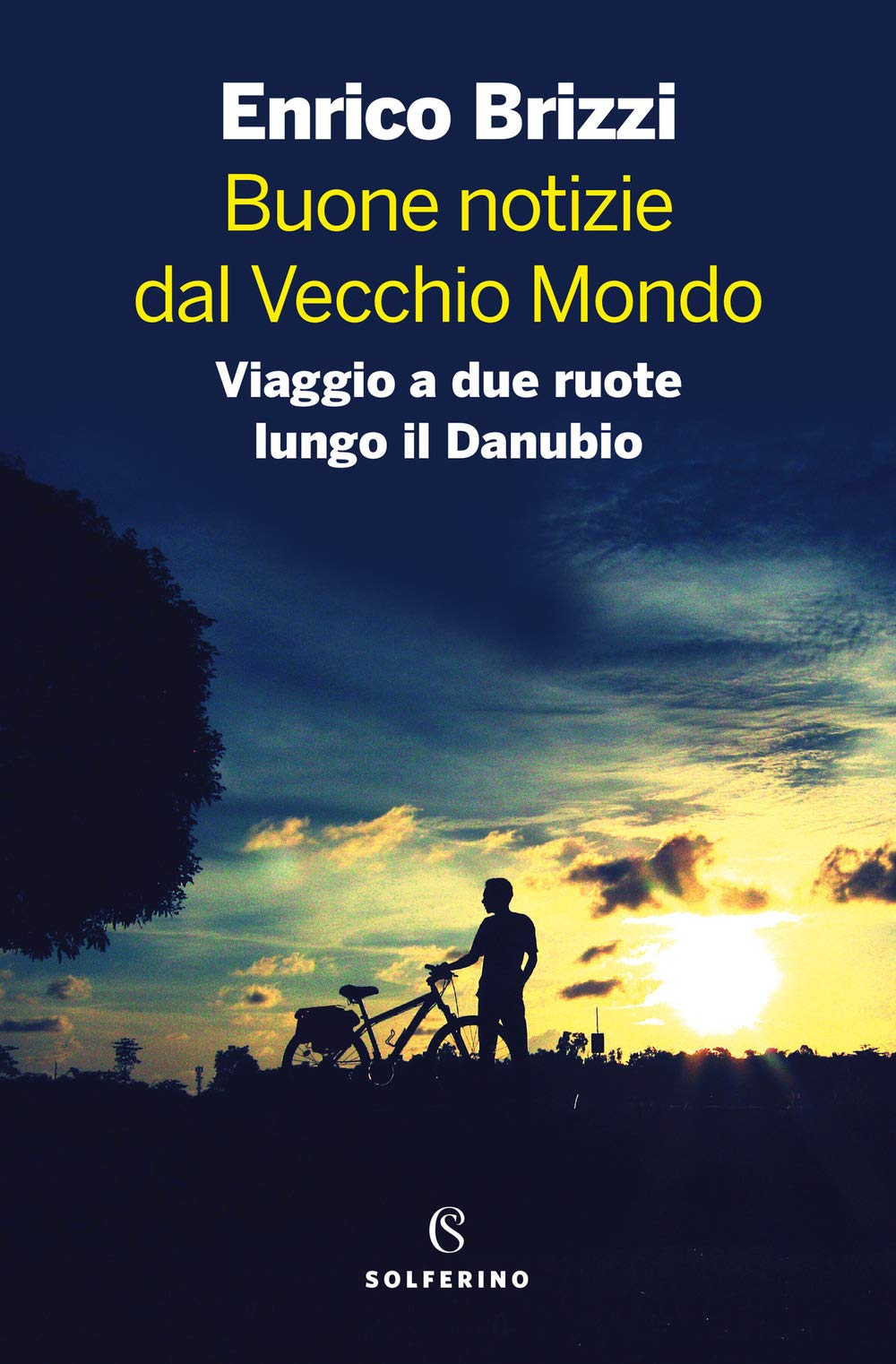 Buone notizie dal Vecchio Mondo. Viaggio a due ruote lungo il Danubio book