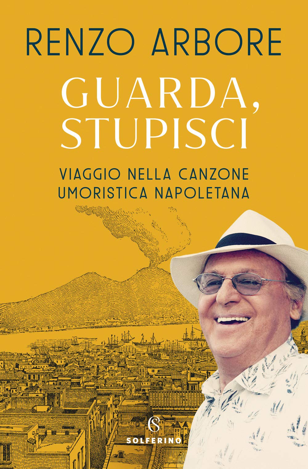 Guarda, stupisci. Viaggio nella canzone umoristica napoletana book