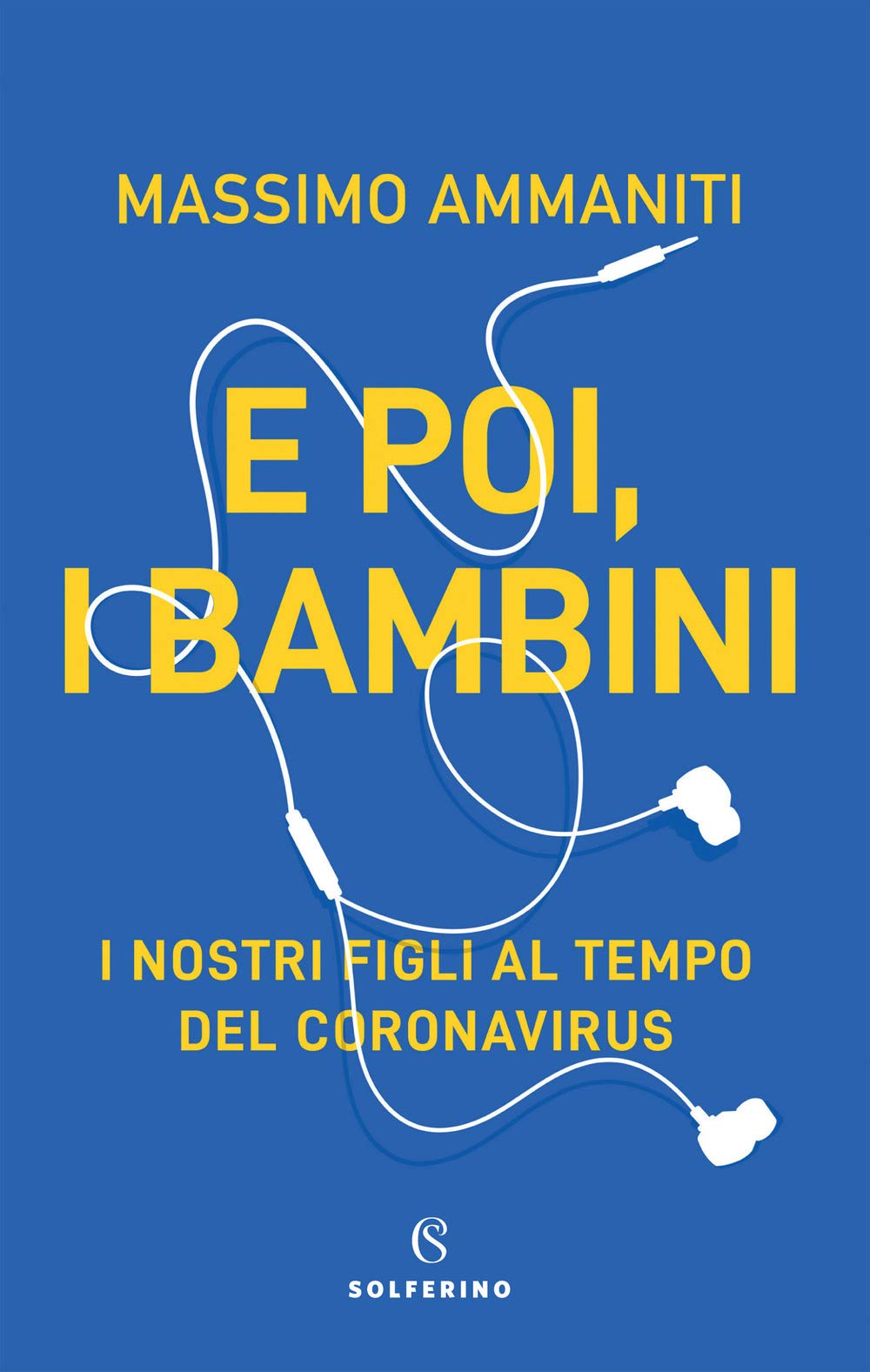 E poi, i bambini. I nostri figli al tempo del coronavirus Medicine