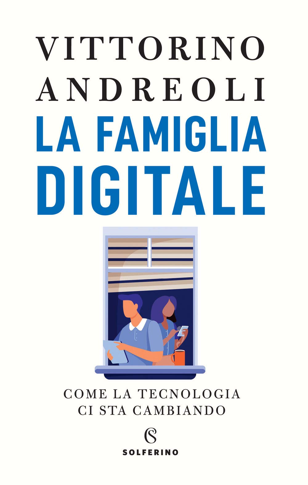 La famiglia digitale. Come la tecnologia ci sta cambiando book