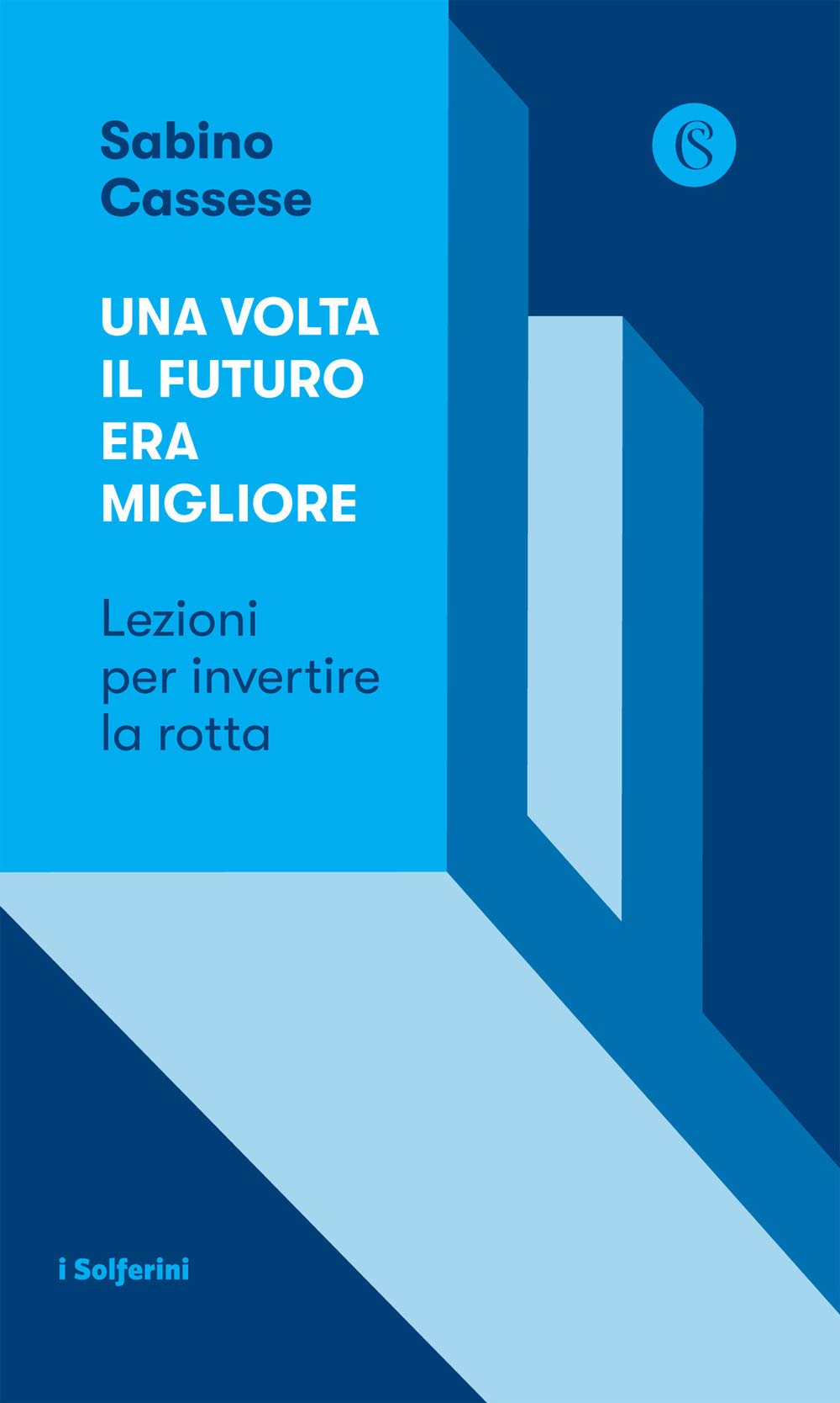 Una volta il futuro era migliore. Lezioni per invertire la rotta Books